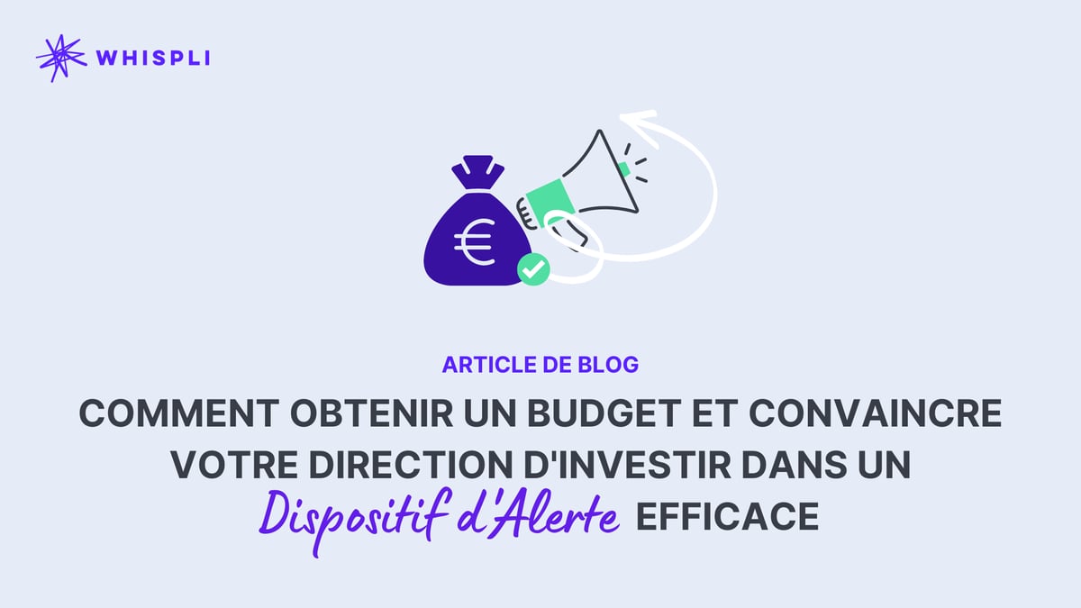 Comment obtenir un budget et convaincre votre direction d'investir dans un dispositif d'alerte efficace