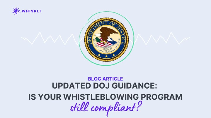 Updated DOJ Guidance: is your whistleblowing program still compliant?