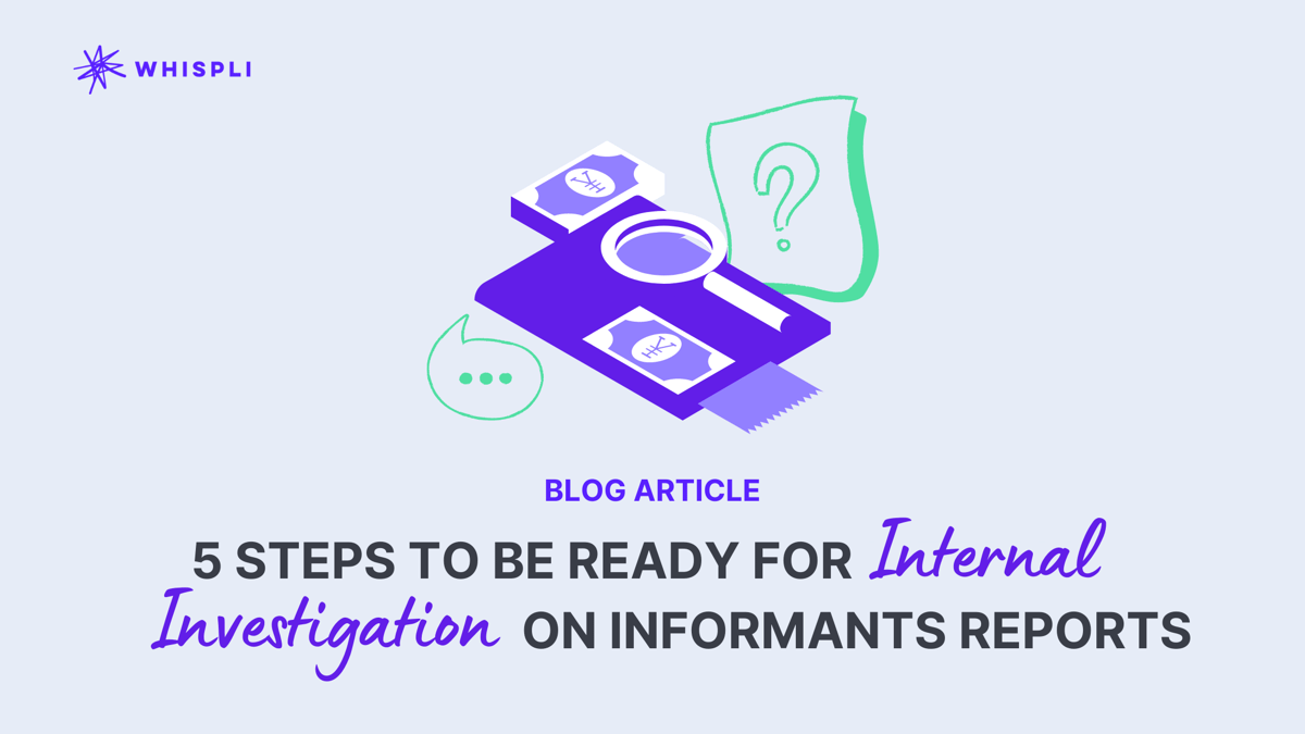 5 steps to be ready for internal investigations on informants reports