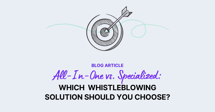 All-in-One or specialized Whistleblowing solution: which should you choose?