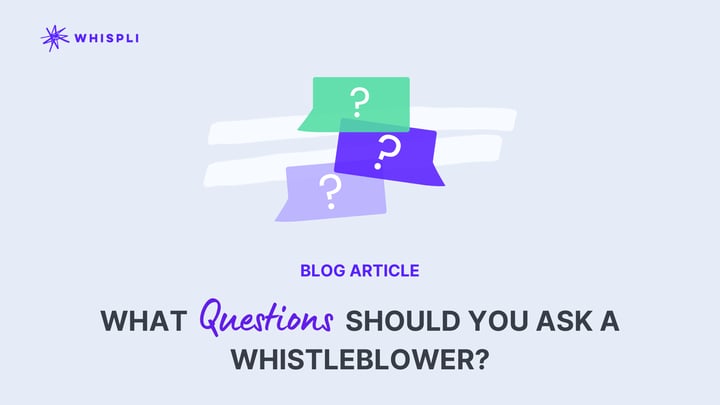 What Questions Should You Ask A Whistleblower?