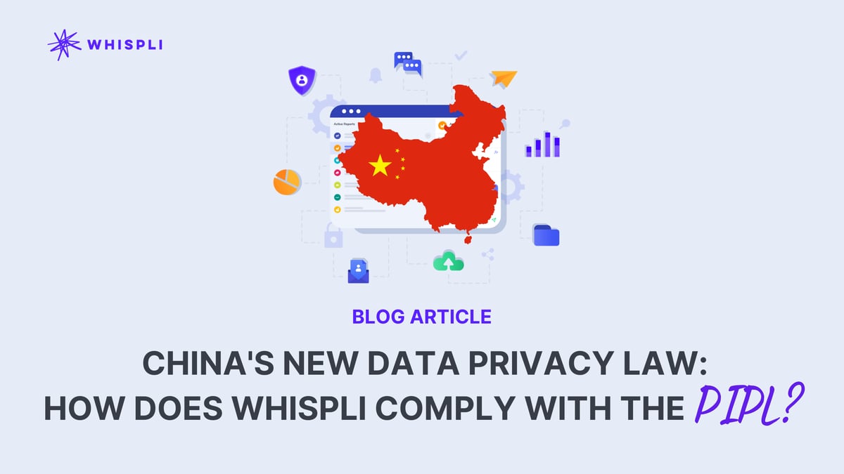 China's new data privacy law: How does Whispli comply with the PIPL?