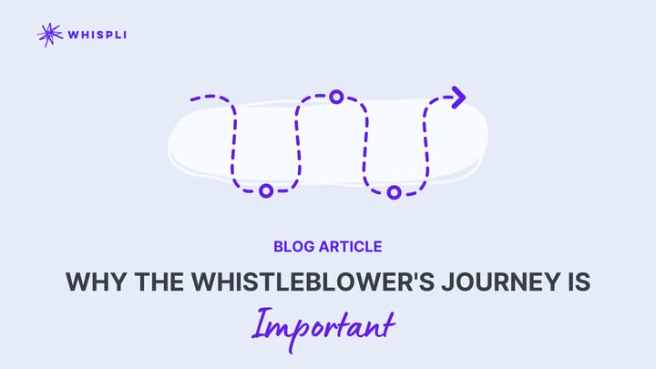 Why The Whistleblower's Journey Is Important (And How To Improve It)