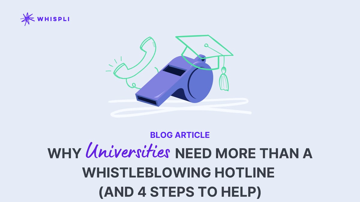 Why Universities Need More Than A Whistleblowing Hotline (And 4 Steps To Help)