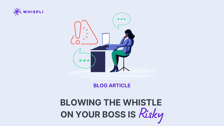 Blowing The Whistle On Your Boss Is Risky
