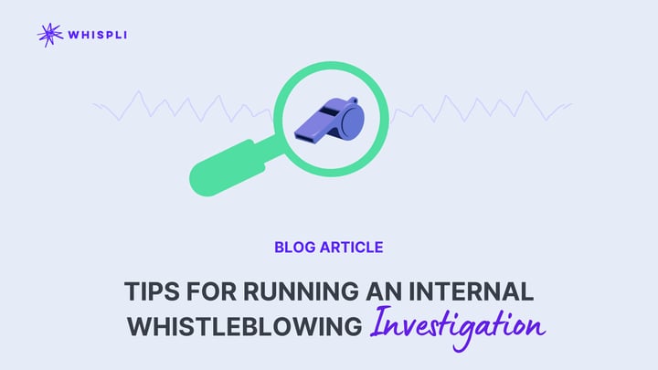 Tips For Running An Internal Whistleblower Investigation