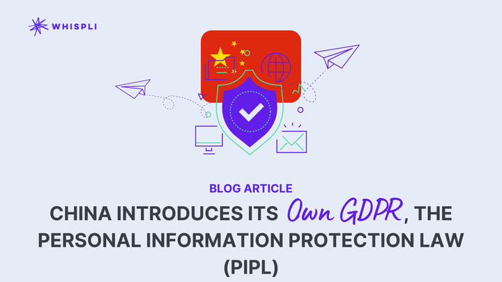 China introduces its own GDPR, the Personal Information Protection Law (PIPL)