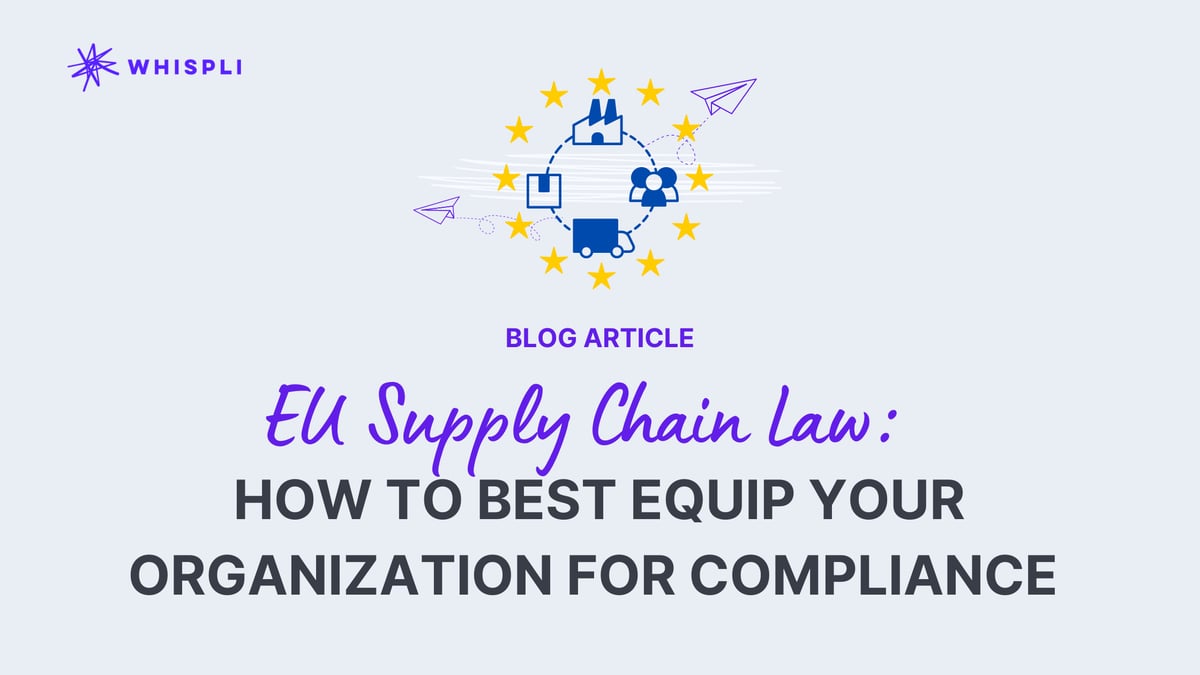 EU Supply Chain Law: How to Best Equip Your Organization for Compliance