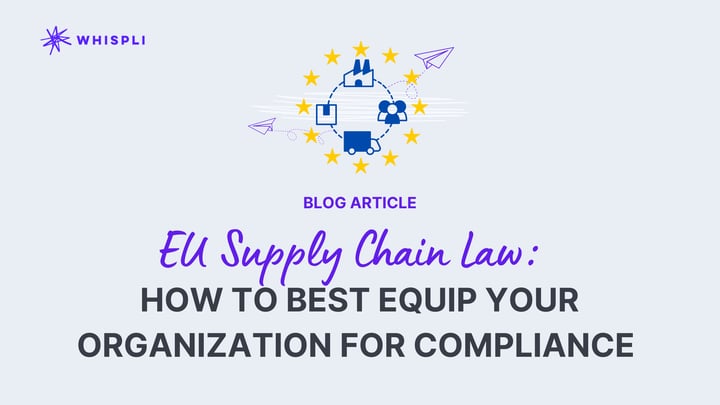 EU Supply Chain Law: How to Best Equip Your Organization for Compliance