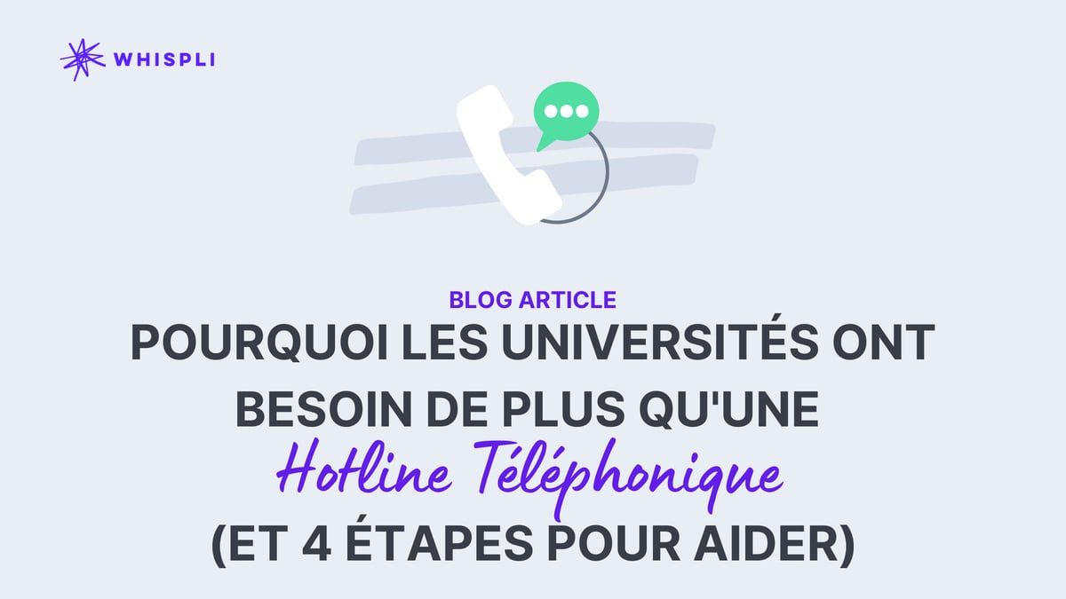 Pourquoi les universités ont besoin de plus qu'une hotline téléphonique (et 4 étapes pour aider)