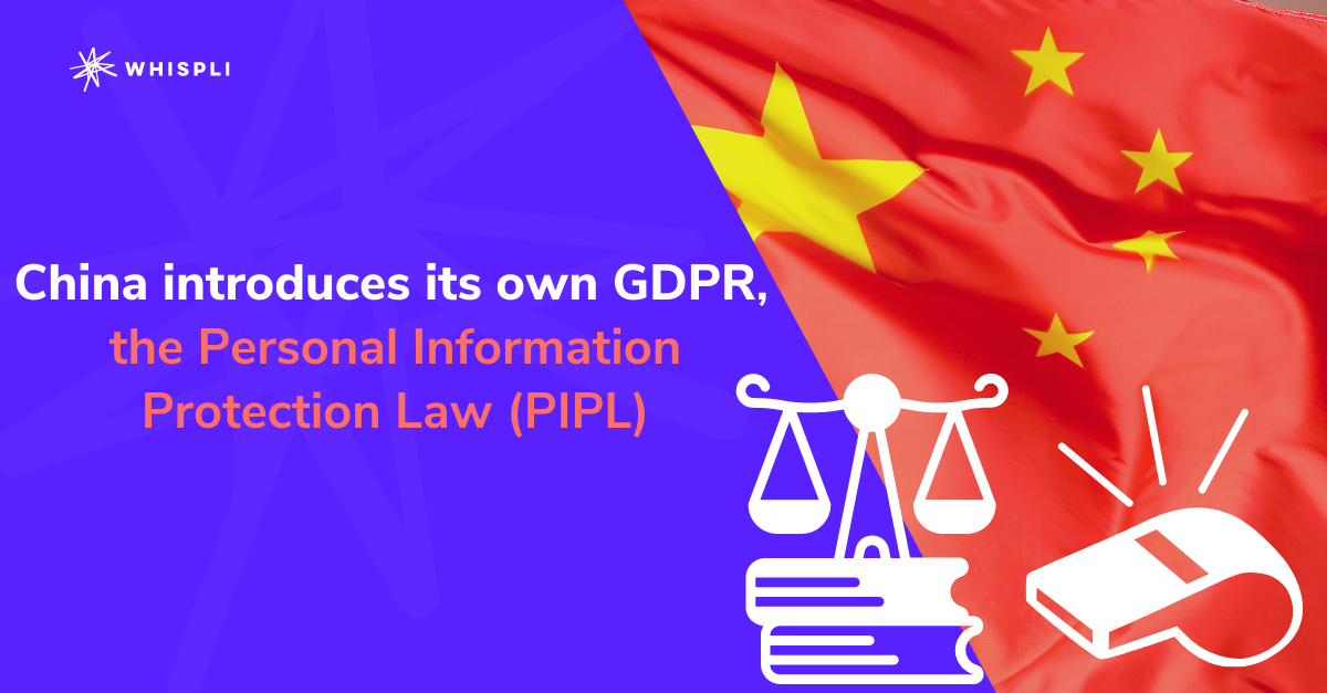China introduces its own GDPR, the Personal Information Protection Law (PIPL)