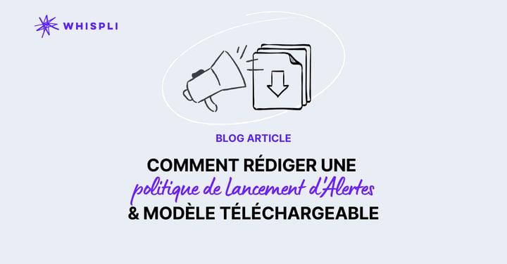 Comment Rédiger Une Politique De Lancement d'Alertes & Modèle Téléchargeable