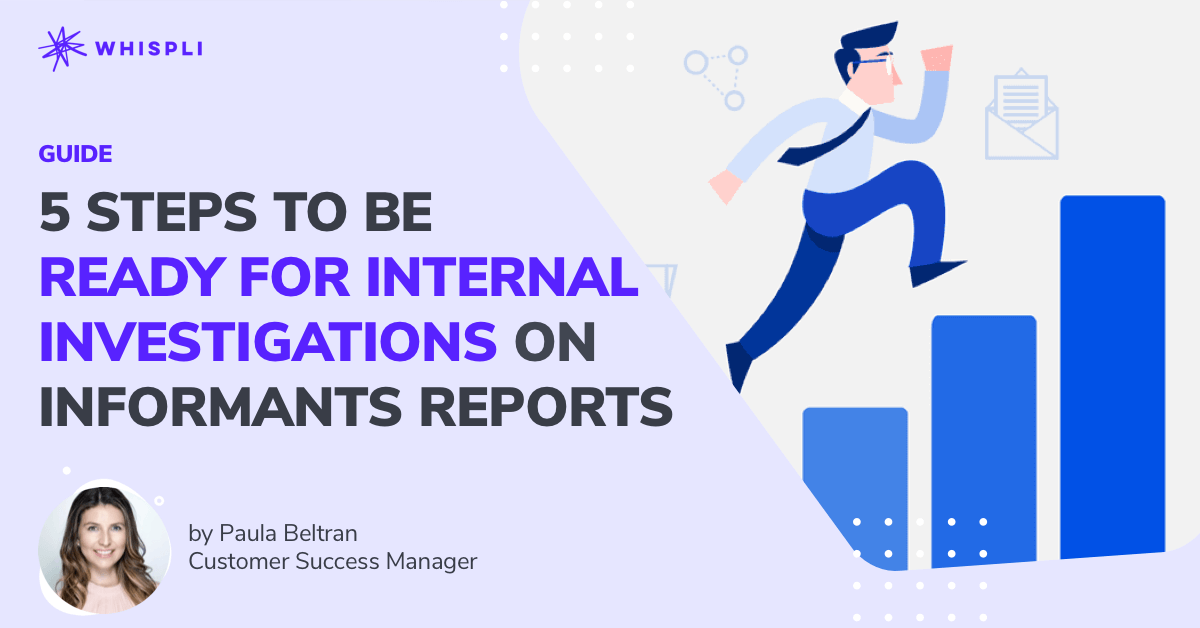5 steps to be ready for internal investigations on informants reports